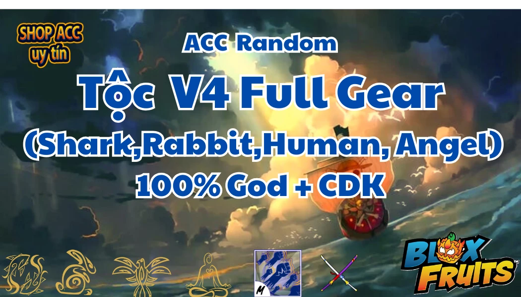 Acc Random tộc V4 Full Gear, God + CDK, Random SG